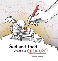 God and Todd Create a Creature 1777350913 Book Cover