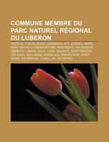 Commune Membre Du Parc Naturel Regional Du Luberon: Pertuis, Forcalquier, Grambois, Apt, Gordes, Murs, Saint-Michel-L'Observatoire, Manosque 1159421986 Book Cover