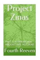 Project Zinas: Part 1: Introduction - ANCIENTS ARE NOT DEAD 198775039X Book Cover