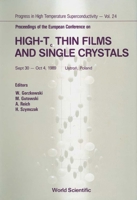 High-Tc Thin Films and Single Crystals - Proceedings of the European Conference 9810201095 Book Cover