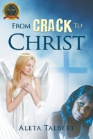 From Crack To Christ 1592862306 Book Cover