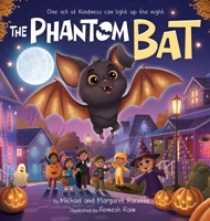 The Phantom Bat: A Halloween Tradition of Magic, Kindness, and Family B0HGMZ38GT Book Cover
