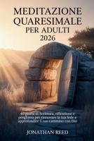 MEDITAZIONE QUARESIMALE PER ADULTI 2026: 40 giorni di Scrittura, riflessione e preghiera per rinnovare la tua fede e approfondire il tuo cammino con Dio B0GMCTSZZN Book Cover