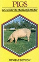 Pigs: A Guide to Management 1852237546 Book Cover