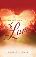 In The Name of Love 1662869479 Book Cover