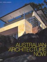 Australian Architecture Now 1584230444 Book Cover