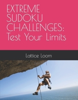 EXTREME SUDOKU CHALLENGES: Test Your Limits B0CTQJNPBK Book Cover