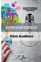 Empreendedorismo: Práxis Acadêmica (Portuguese Edition) 6585212053 Book Cover