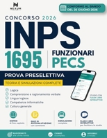 Concorso INPS 1695 Funzionari Progettazione, erogazione e controllo dei servizi (PECS): Manuale di teoria e quiz per la prova preselettiva con simulatore di prova e flash card (Italian Edition) B0H7Q41FHB Book Cover