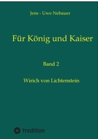 Für König und Kaiser: Wirich von Lichtenstein (German Edition) 3384265173 Book Cover