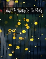 Libro De Invitados De Boda: Libro de visitas para bodas, compromiso o fiesta de aniversario. Un recuerdo del día, la ocasión o los eventos memorables. (Spanish Edition) B084WLBTJZ Book Cover