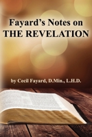 Fayard's Notes on THE REVELATION 1630733962 Book Cover