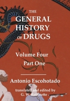 The General History of Drugs Volume 4 Part 1 1735787876 Book Cover