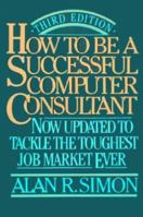 How to Be a Successful Computer Consultant 0070580294 Book Cover
