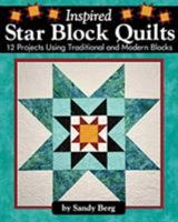 Stunning Star Block Quilts: 12 Projects Using Traditional and Modern Blocks 1947163175 Book Cover