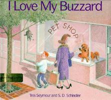 I Love My Buzzard 0531068196 Book Cover