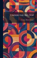 Under the Big Top 1025384792 Book Cover