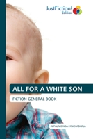 All for a White Son 620049603X Book Cover