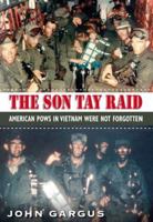 The Son Tay Raid: American Pows in Vietnam Were Not Forgotten (Texas A&M University Military History Series) 160344212X Book Cover
