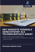 HET HOOGSTE FEDERALE GERECHTSHOF ALS TECHNOCRATISCH AGENT: ANALYSE VAN DE RICHTLIJNEN VAN DE CONSTITUTIONALITEIT ACTIES Nr. 3937/SP EN Nr. 3357/RS - geval van asbest 6200860521 Book Cover