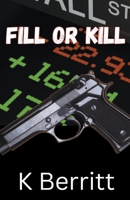 Fill or Kill B0CND234BT Book Cover