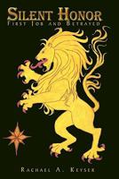 Silent Honor: First Job and Betrayed 146342373X Book Cover