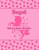 Royal Merry Star Bright: Personalized Draw & Write Book with Her Unicorn Name Word/Vocabulary List Included for Story Writing 1710100044 Book Cover