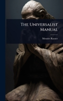 The Universalist Manual 1363359576 Book Cover