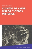 Cuentos de amor, terror y otros misterios (Spanish Edition) 9582004037 Book Cover