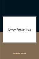 German Pronunciation: Practice and Theory 935418863X Book Cover