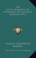 The Social Museum As An Instrument Of University Teaching 1166922839 Book Cover