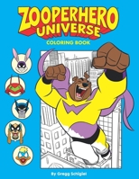 Zooperhero Universe Coloring Book 0990521834 Book Cover