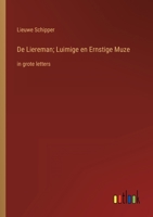De Liereman; Luimige en Ernstige Muze: in grote letters 3368359746 Book Cover
