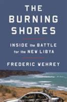 To the Shores of Tripoli: The Battle for the New Libya 0374538239 Book Cover