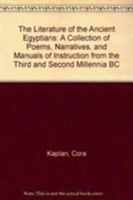The Literature of the Ancient Egyptians: A Collection of Poems, Narratives, and Manuals of Instruction from the Third and Second Millennia BC 1138192767 Book Cover