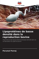 Lipoprotéines de basse densité dans la reproduction bovine (French Edition) 620805415X Book Cover