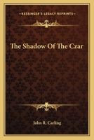 The Shadow Of The Czar 1502429004 Book Cover