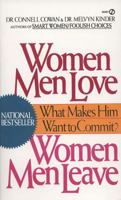 Women Men Love, Women Men Leave - How to Attract a Man and Make Him Stay 0451153065 Book Cover