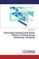 Assessing General and Work Values of Hong Kong University Students 3659513490 Book Cover