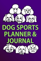 2033 Dog Sports Planner & Journal: A Dog Show Exhibitor's Complete Planning Workbook-Samoyed Smiles 165461792X Book Cover