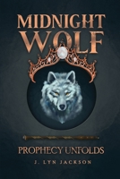 Midnight Wolf: Prophecy Unfolds B0G62L5QNL Book Cover