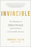 Invincible: The Mindset of Infinite Potential and the Secret to Inevitable Success 1637746075 Book Cover