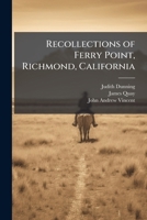 Recollections of Ferry Point, Richmond, California 1024113841 Book Cover