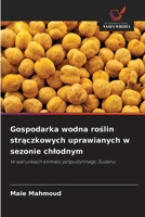 Gospodarka wodna roślin strączkowych uprawianych w sezonie chlodnym 6209690572 Book Cover