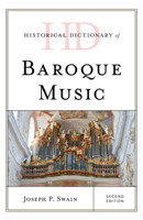Historical Dictionary of Baroque Music 1538151618 Book Cover