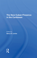 The New Cuban Presence in the Caribbean 036729432X Book Cover