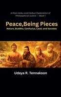 Peace, Being Pieces Nature, Buddha, Confucius, Laozi, and Socrates (Philosophy Poetry) B0GHZJTB5D Book Cover