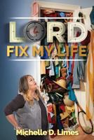 Lord Fix My Life 1942705506 Book Cover