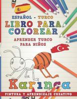 Libro Para Colorear Español - Turco I Aprender Turco Para Niños I Pintura Y Aprendizaje Creativo 1728922860 Book Cover