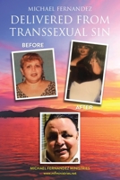 Delivered From Transsexual Sin B0BKRZSF5X Book Cover
